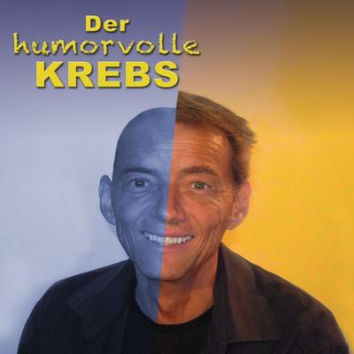 Der humorvolle Krebs - Gerald Holzinger, Audio, 4067248999448