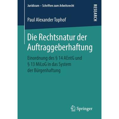 Die Rechtsnatur der Auftraggeberhaftung, Taschenbuch von Paul Alexander Tophof, Springer Fachmedien Wiesbaden GmbH, 978-3-658-23383-9