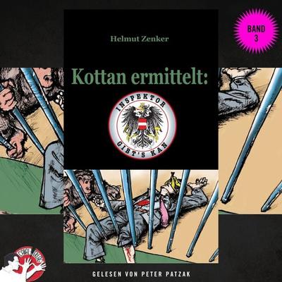 Kottan ermittelt: Inspektor gibt's kan - Band 3 - Helmut Zenker, Audio, 9783991626176