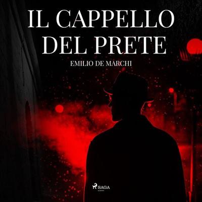 Il cappello del prete - Emilio De Marchi, Audio, 9788726970586