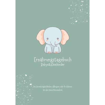 Ernährungstagebuch Babys Taschenbuch von Carmen Meck, Epubli, 978-3-7584-1589-0