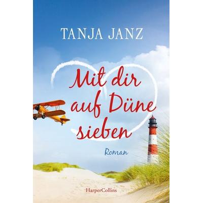 Mit dir auf Düne sieben, Taschenbuch von Tanja Janz, HarperCollins Taschenbuch, 978-3-365-00236-0