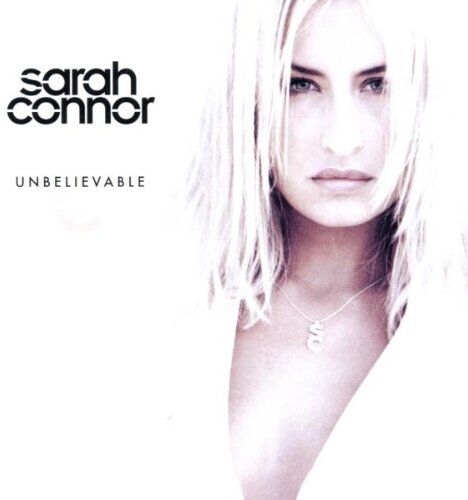 Sarah Connor - Unbelievable - Preis vom 08.10.2026 07:26:42 h