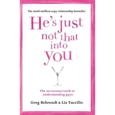 He's Just Not That Into You, Taschenbuch von Greg Behrendt,Liz Tuccillo, HarperCollins, 978-0-00-743185-4