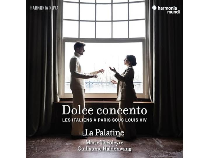 Dolce Concento: Les Italiens À Paris Sous Louis XIV