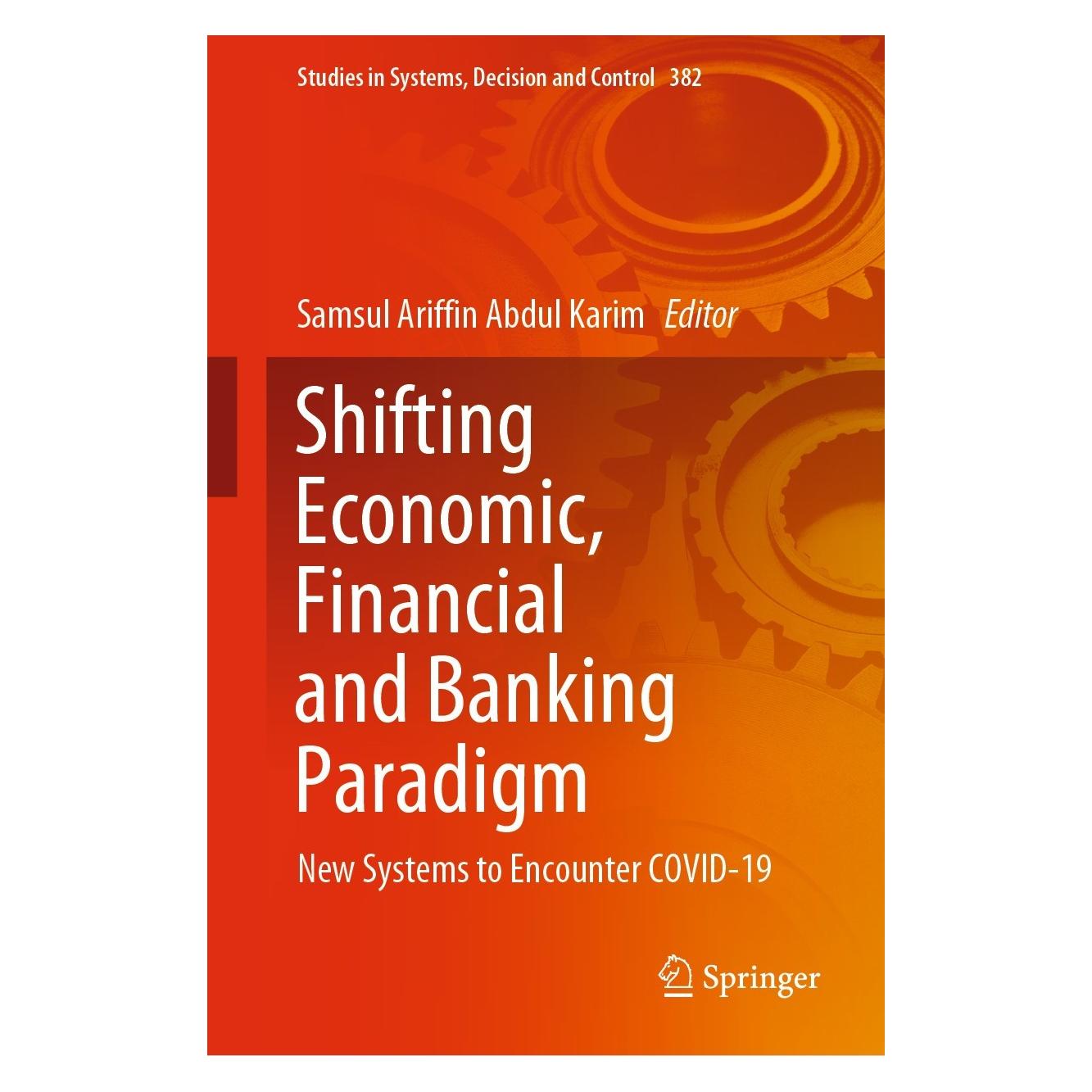 Springer Shifting Economic, Financial and Banking Paradigm (Englisch, Hardcover, Samsul Ariffin Abdul Karim) (9783030796099)