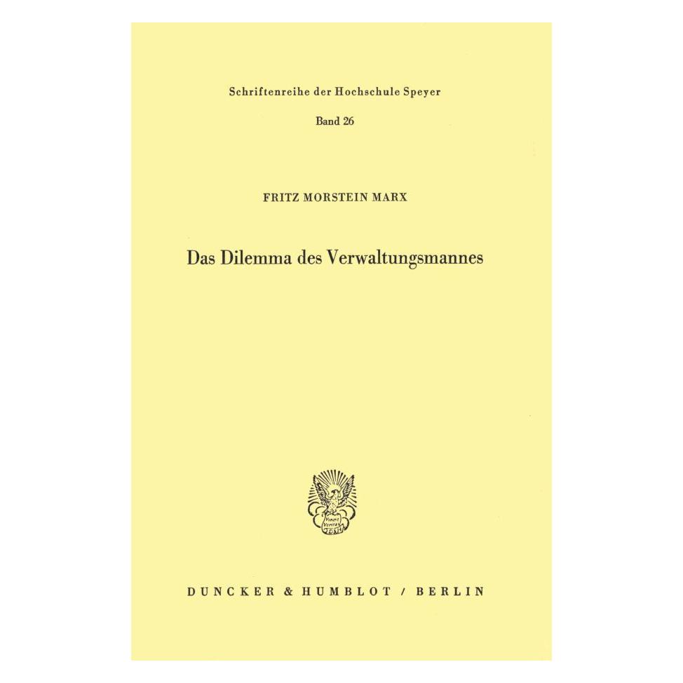 Duncker & Humblot Das Dilemma des Verwaltungsmannes. (Deutsch, Softcover, Fritz Morstein Marx) (55343331)