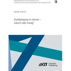 Streitbeilegung im Internet - Zukunft oder Irrweg?, Fachbücher von Nadine Schüttel
