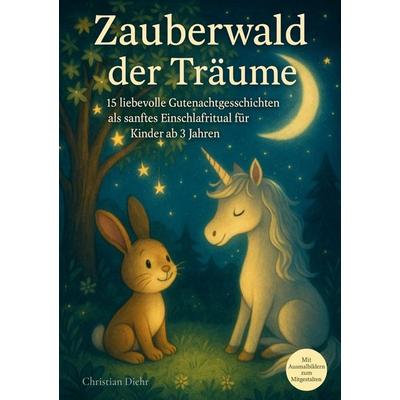 Zauberwald der Träume, Taschenbuch von Chris Diehr, Epubli, 978-3-8190-9365-4