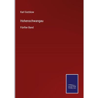 Hohenschwangau, Gebundene Ausgabe von Karl Gutzkow, Outlook, 978-3-375-06191-3