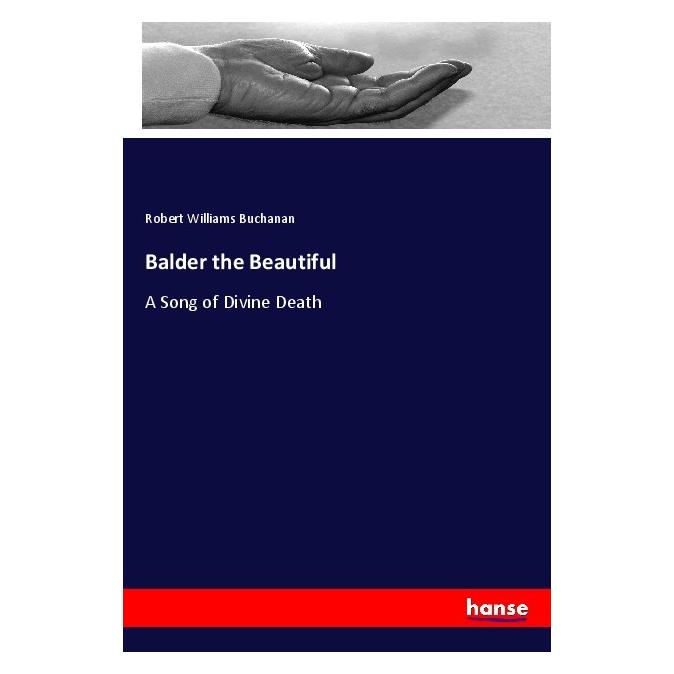 Hansebooks Balder the Beautiful (Englisch, Softcover, Robert Williams Buchanan) (56071876)