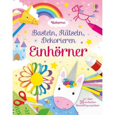Basteln, Rätseln, Dekorieren: Einhörner, Taschenbuch von Kate Nolan, Usborne, 978-1-03-570465-1