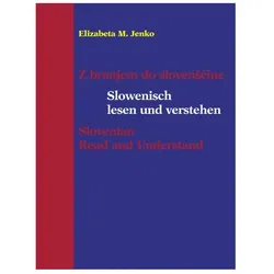 Slowenisch lesen und verstehen, Sprachbücher von Elizabeta M Jenko, Elizabeta M. Jenko