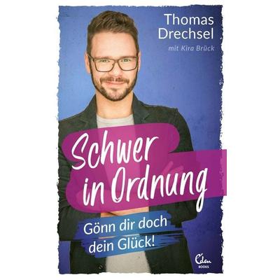 Schwer in Ordnung, Taschenbuch von Thomas Drechsel, Eden Books - ein Verlag der Edel Verlagsgruppe, 978-3-95910-180-6