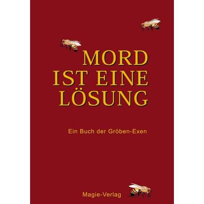 Mord ist eine Lösung, Taschenbuch von Anthologie, Magie-Verlag Puchheim, 978-3-936583-05-2