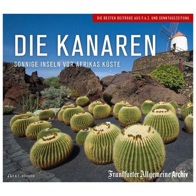 Die Kanaren - Frankfurter Allgemeine Archiv, Audio, 9783898435727