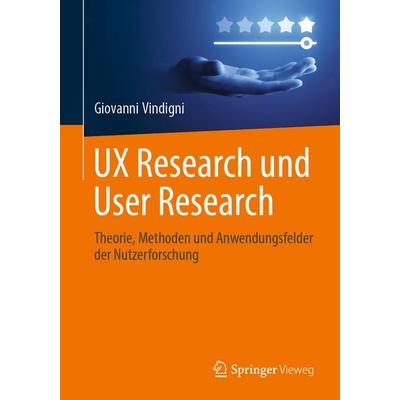 UX Research und User Research, Taschenbuch von Giovanni Vindigni, Springer Berlin, 978-3-662-72234-3