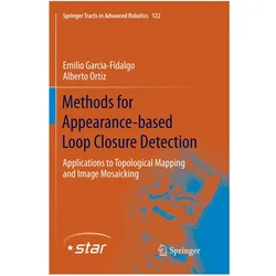 Methods for Appearance-based Loop Closure Detection, Fachbücher von Alberto Ortiz, Emilio Garcia-Fidalgo