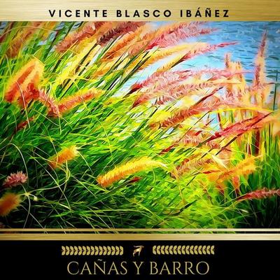 Cañas Y Barro - Vicente Blasco Ibáñez, Audio, 9782378980696