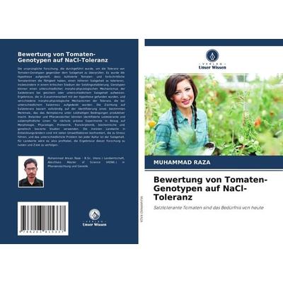 Bewertung von Tomaten-Genotypen auf NaCl-Toleranz, Taschenbuch von Muhammad Raza, Verlag Unser Wissen, 978-620-3-81533-7