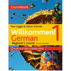 Willkommen! 1 (Third edition) German Beginner's course, Schulbücher von Heiner Schenke, Paul Coggle, Paul Schenke Coggle