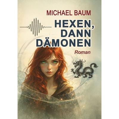 Hexen, dann Dämonen, Taschenbuch von Michael Baum, NOEL-Verlag, 978-3-96753-265-4