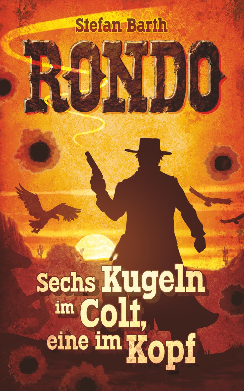 RONDO: Sechs Kugeln im Colt, eine im Kopf - Preis vom 09.10.2026 07:28:09 h