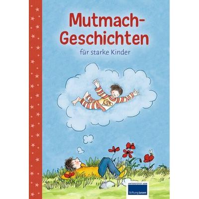 Mutmach-Geschichten, Gebundene Ausgabe von , Ullmann Medien, 978-3-7415-0069-5