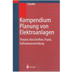 Kompendium Planung von Elektroanlagen, Fachbücher von Ismail Kasikci