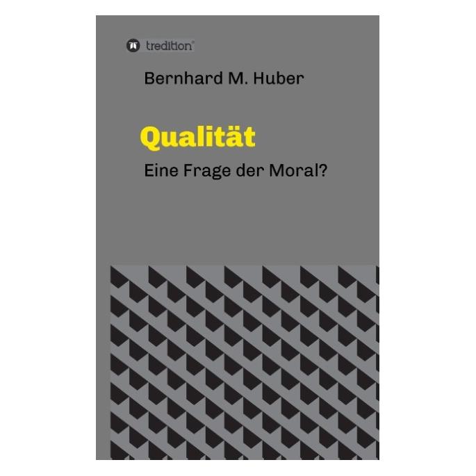 Bod Huber:Qualität (Deutsch, Hardcover, Bernhard M Huber) (67866502)