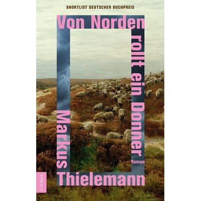 Von Norden rollt ein Donner, Taschenbuch von Markus Thielemann, C.H. Beck