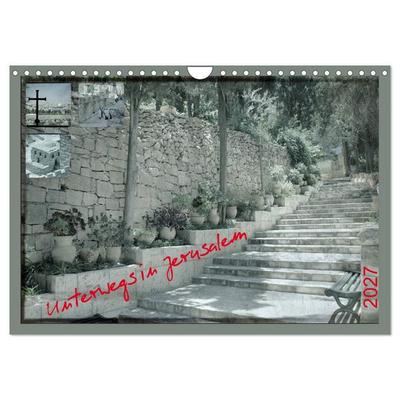 Unterwegs in Jerusalem (Wandkalender 2027 DIN A4 quer), CALVENDO Monatskalender