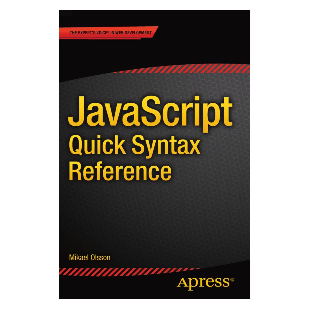 Springer JavaScript Quick Syntax Reference (Englisch, Softcover, Mikael Olsson) (55533451)