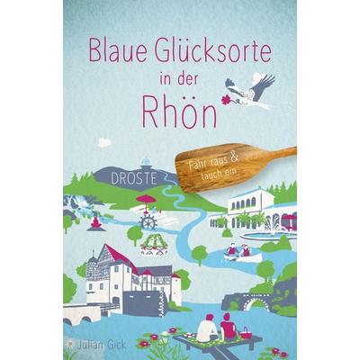 Blaue Glücksorte in der Rhön, Taschenbuch von Julian Gick, Droste Verlag GmbH, 978-3-7700-2740-8