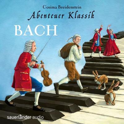 Abenteuer Klassik: Bach - Cosima Breidenstein, Audio, 9783732446667