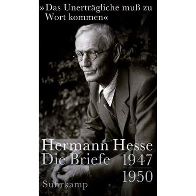 »Das Unerträgliche muß zu Wort kommen«, Gebundene Ausgabe von Hermann Hesse, Suhrkamp, 978-3-518-43001-9