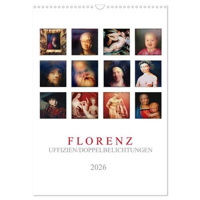 Florenz, Uffizien (Wandkalender 2026 DIN A3 hoch), CALVENDO Monatskalender