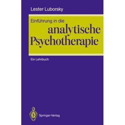 Einführung in die analytische Psychotherapie, Taschenbuch von Lester Luborsky, Springer Berlin, 978-3-540-19026-4