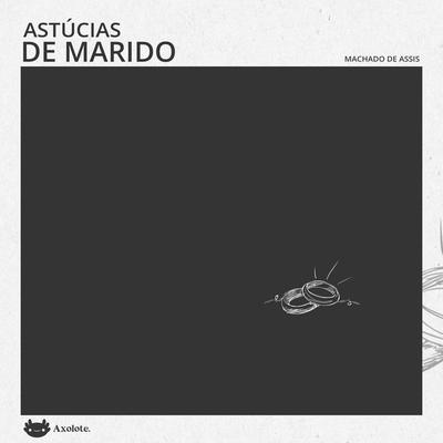 Astúcias de marido - Machado de Assis, Audio, 9786560210066