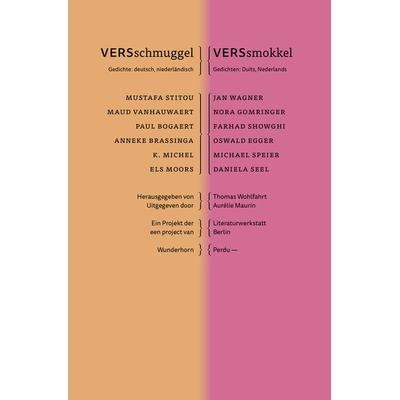 VERSschmuggel/VERSsmokkel, Taschenbuch von Anneke Brassinga,Paul Bogaert,Oswald Egger,Nora Gomringer,K. Michel, Das Wunderhorn, 978-3-88423-536-2