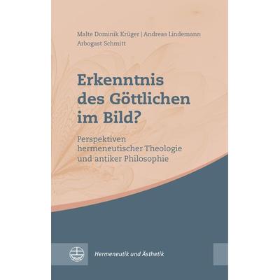 Erkenntnis des Göttlichen im Bild?, Taschenbuch von Malte Dominik Krüger,Andreas Lindemann,Arbogast Schmitt, Evangelische Verlagsanstalt,