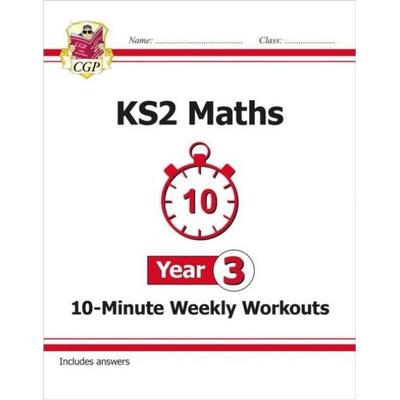 KS2 Year 3 Maths 10-Minute Weekly Workouts, Taschenbuch von Cgp Books, CGP Books, 978-1-78294-783-7