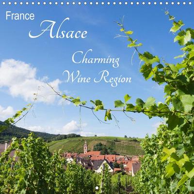 Wojciech, G: France Alsace - Charming Wine Region (Wall Cale