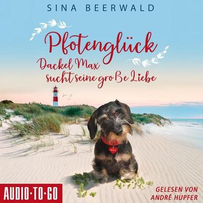Pfotenglück - Dackel Max sucht seine große Liebe - Sina Beerwald, Audio, 9783692070384