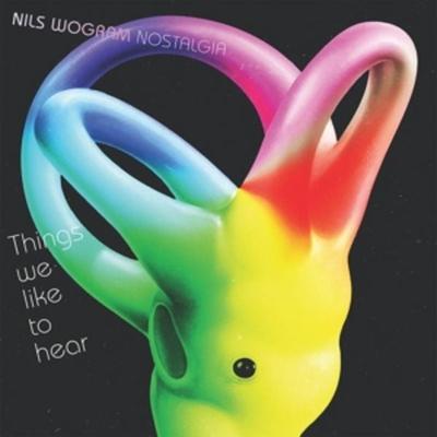 Things We Like To Hear - Nils Wogram & Nostalgia, Vinyl