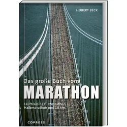 Das grosse Buch vom Marathon, Ratgeber von Hubert Beck
