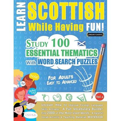 LEARN SCOTTISH WHILE HAVING FUN! - FOR ADULTS, Taschenbuch von Linguas Classics, LearnX, 978-2-38511-052-9