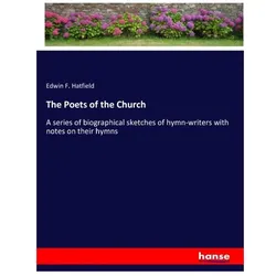 The Poets of the Church, Belletristik von Edwin F Hatfield