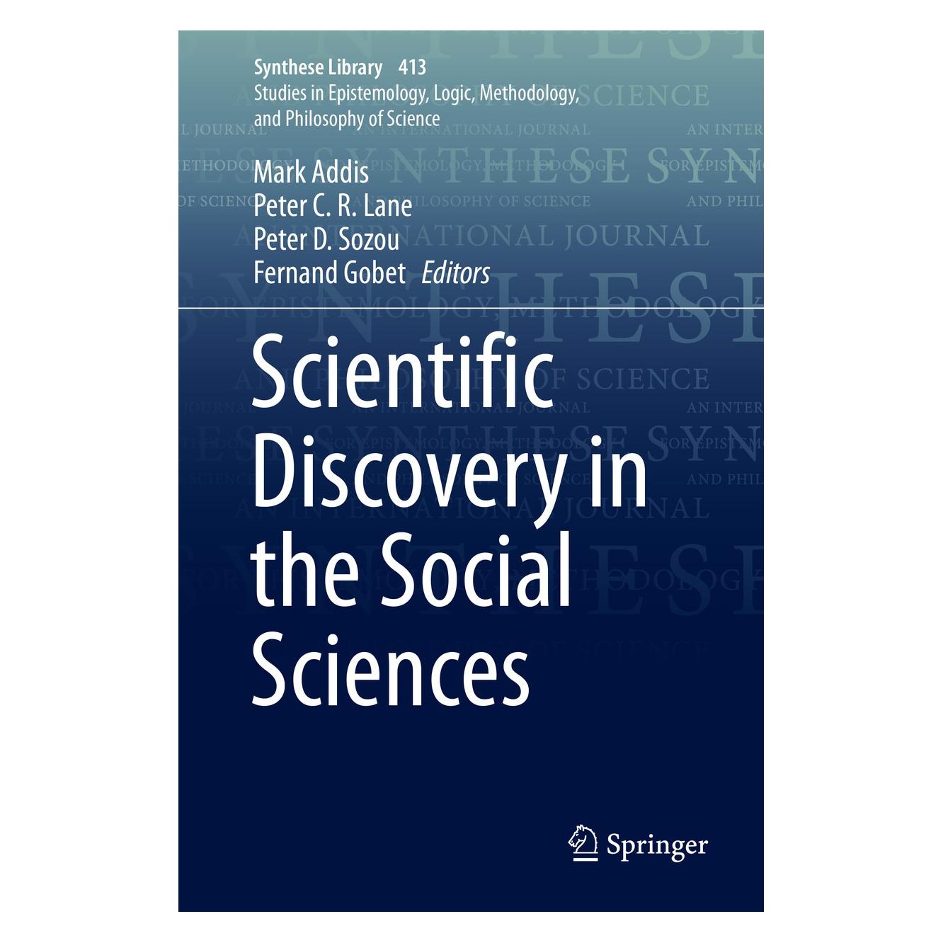 Springer Scientific Discovery in the Social Scie (Englisch, Hardcover, Fernand Gobet, Mark Addis, Peter C. R. Lane, Peter D. Sozou) (9783030237684)