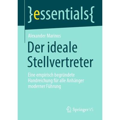 Der ideale Stellvertreter, Taschenbuch von Alexander Marinos, Springer Fachmedien Wiesbaden GmbH, 978-3-658-30695-3